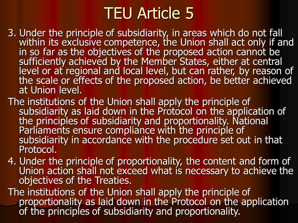 TEU Article 5 3. Under the principle of subsidiarity, in areas which do not